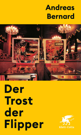 Der Trost der Flipper - Andreas Bernard (Buch)